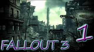 Growing up! Tutorial style! - Fallout 3 - Part 1