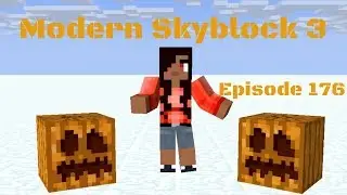 Modern Skyblock 3: Episode 176 - The Path To HECF-251 Fuel!!!