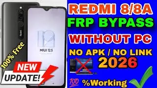Redmi 8 FRP Bypass MIUI 12.5 Without PC / Redmi 8/8A (M1908C3II) Google Account Unlock 2026 /No  APK