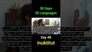 Inuktitut - 50 Days 50 Languages (Day 48)