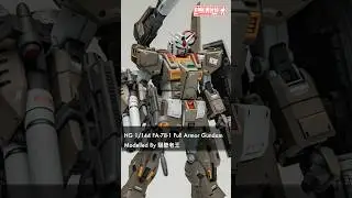 HG 1/144 FA-78-1 Full Armor Gundam &mdash; индивидуальная сборка
