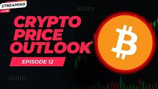 CRYPTO PRICE OUTLOOK | EPISODE 12 | THE BIGGEST CRYPTO TRAP IS PLAYING OUT NOW!! DON'T FALL FOR IT