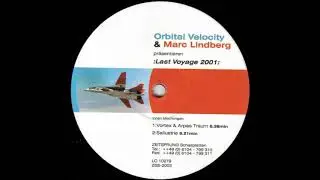 Orbital Velocity & Marc Lindberg - Last Voyage 2001 (Vortex & Arpas Traum Remix)