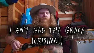 I An't Had The Grace