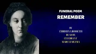 Poem - Remember, Christina Rossetti  -  Best Funeral Poems