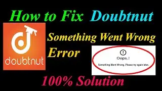 How to Fix Doubtnut  Oops - Something Went Wrong Error in Android & Ios - Please Try Again Later