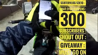 SC8TERVLOG S3E10 : WHAT EVER HAPPENS : 300 SUBSCRIBERS : SHOUT OUT : GIVEAWAY :  MUST GO ON