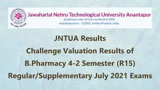 JNTUA Challenge Valuation Results of B.Pharmacy 4-2 Sem July 2021 Exams