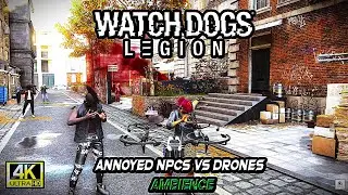 😂 NPCs Getting Annoyed by Drones | Watch Dogs Legion Ambience
