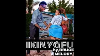 IKINYAFU-Bruce melody (instrumental&lyrics)