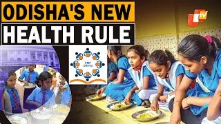 No Sugar, Less Salt: Odisha&rsquo;s Big Nutrition Move For School Kids