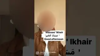 LEARN HOW TO SAY GOOD MORNING,GOOD AFTERNOON,GOOD NIGHT IN ARABIC