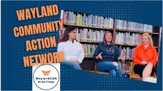Meet Out Neighbors: Wayland Community Action Network