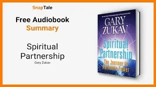 Spiritual Partnership by Gary Zukav: 10 Minute Summary
