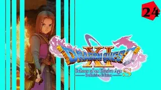Return to Tickington - 24 - Dragon Quest XI S