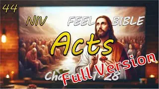 [FEEL.BIBLE]Acts 1~28 New Testament Bible Audiobook with Script