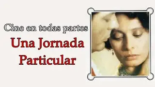 Cine en todas partes - Una Jornada Particular (Una Giornata Particolare)