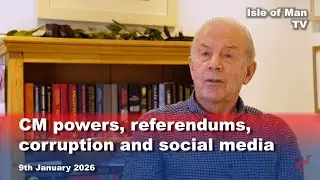 Chief Ministers powers, referendums, corruption and social media: 9.1.2026