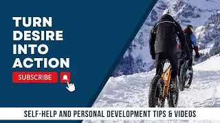 Turn Desire Into Action - Part 1