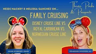 Family Cruising: Disney Cruise Line vs. Royal Caribbean vs. Norwegian Cruise Line