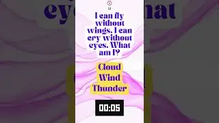 12 I can fly without wings. I can cry without eyes. What am I?