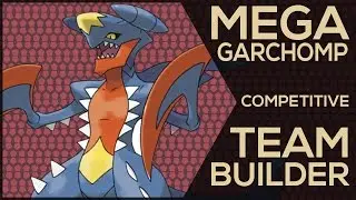 Mega Garchomp Competitive Team Builder (Pokemon Showdown ORAS OU Facecam)