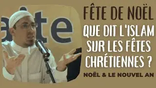 Que dit l'islam sur la f&ecirc;te de no&euml;l & le nouvel an ?