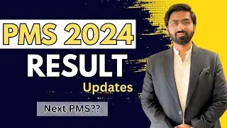 PMS 2024 Result Update | When Result is going to announce? | Next PMS Expected Date | Noman Bajwa