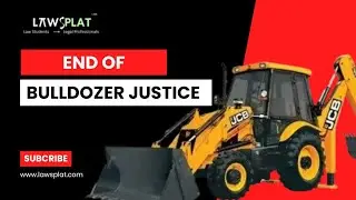 End of Bulldozer Justice | Supreme Court on Bulldozer action my Executive | LawSplat.