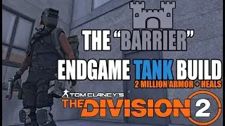 Сборка для режима бога?! Сборка танка для финальной версии &laquo;Барьер&raquo; &mdash; The Division 2
