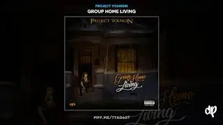 Project Youngin - Yesterday (Feat. Quando Rondo) [Group Home Living]