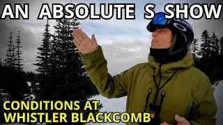 Is It All Crashing Down? Whistler Blackcomb Conditions Update