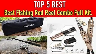 ✅Best Fishing Rod Reel Combo Full Kit | Top 5 Best Fishing Rod Reel Combo Full Kit.