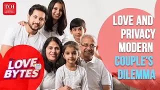 Love vs. Joint Families: The Secret Battle For Privacy In Love | Tips To Survive