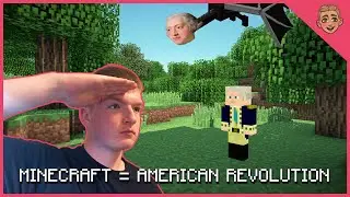 The American Revolution Explained With Minecraft