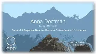 Cultural & Cognitive Bases of Decision Preferences in 15 Societies by Anna Dorfman | GPP