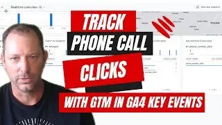How To Create A Phone Number Click Event in GA4 with GTM and Make It A Key Event