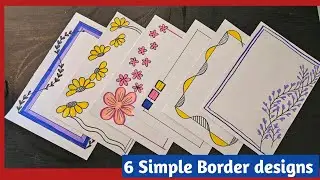 6 BEAUTIFUL BORDER DESIGNS/PROJECT WORK DESIGN /A4 SHEET /FRONT PAGE DESIGN FOR SCHOOL PROJECT #art