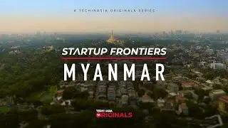 Startup Frontiers: Myanmar Episode 1