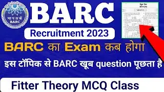 BARC Exam date update/ BARC recruitment 2023 / BARC theory MCQ / BARC fitter theory MCQ #barc