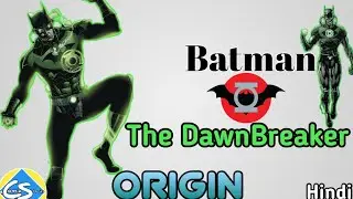 Batman:The DawnBreaker Origin | Dark Nights | Dc Comics | in Hindi