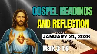 Today's Catholic Mass Gospel Readings and Gospel Reflection - Wednesday, January 21, 2026