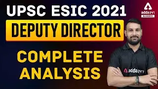 UPSC ESIC 2021 Deputy  Director - Complete Analysis