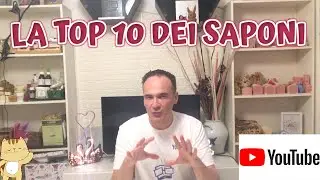 LA TOP 10 DEI SAPONI, PARLIAMO UN PO' , SAPONE FATTO IN CASA