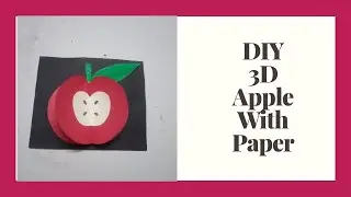 DIY 3D Apple With Paper || DIY 3D Fruits || Little Learners Corner