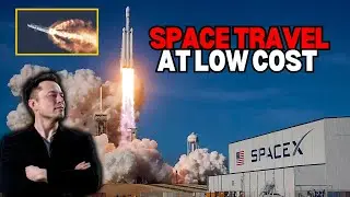Role of SpaceX in Reducing the Cost of Space Travel