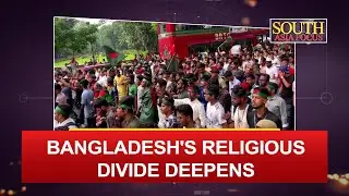Bangladesh's religious divide deepens as attacks on minorities continue