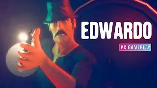 Edwardo | PC Gameplay No Commentary