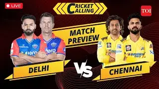 IPL 2024 Live: Chennai vs Delhi Match Prediction | CSK vs DC | IPL Match 11| Cricket Calling |TOI