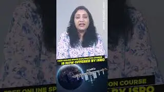 Free Online Space Exploration Course is now Offered by ISRO #shortsvideo